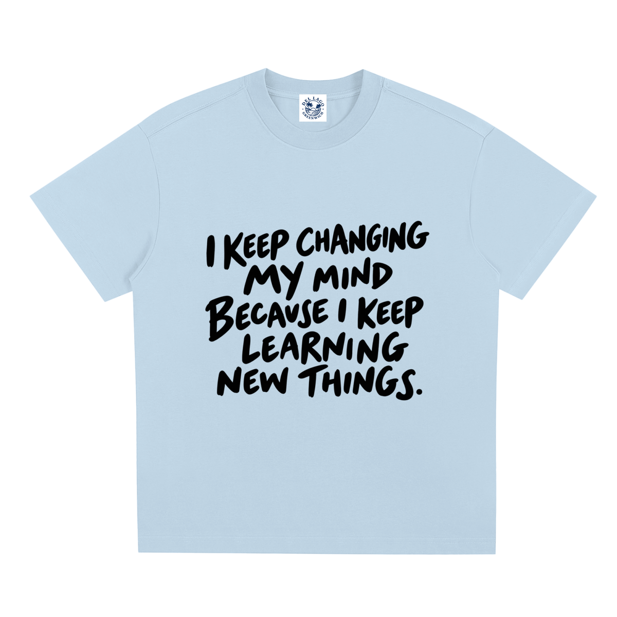 I Keep Changing My Mind Tee