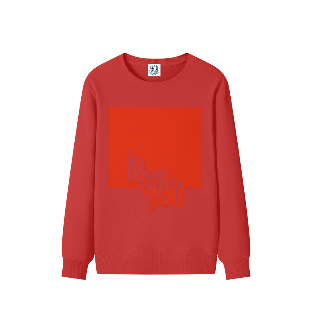 Love With You — Heavyweight Cotton Sweatshirt